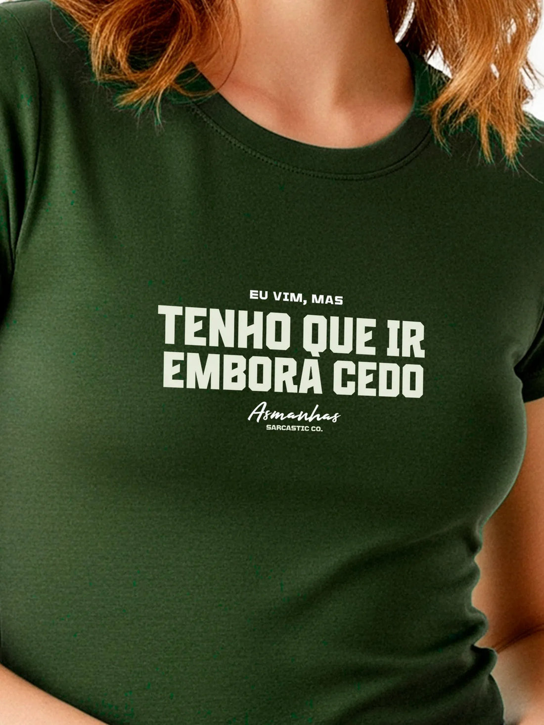 Camiseta Feminina Tenho Que Ir Embora Cedo Asmanhas